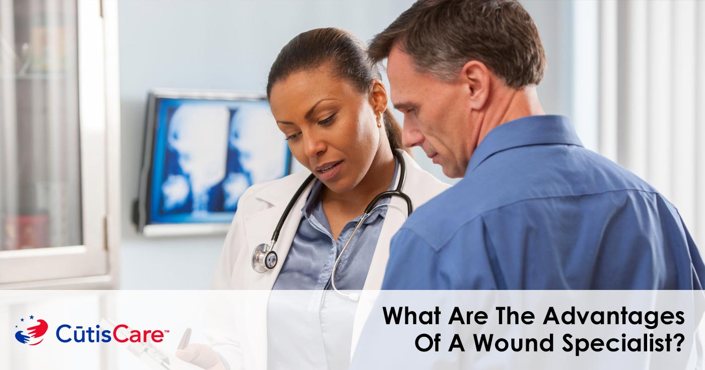 what are the advantages of a wound care specialist