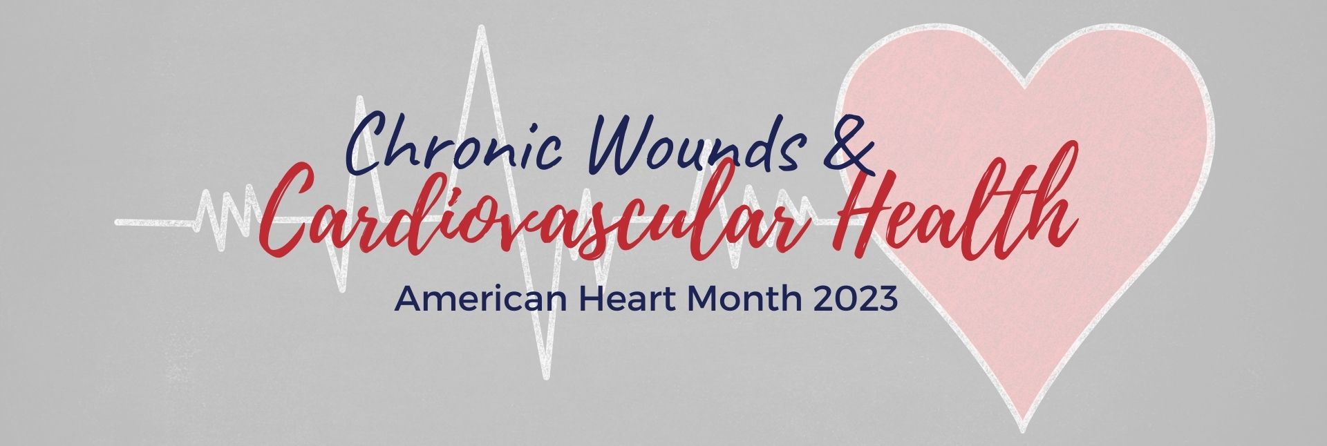 Cardiovascular Health And The Impact On Chronic Wounds Banner